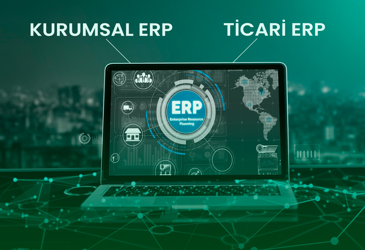 Kurumsal ERP Nedir Ticari ERP'den Farkı Nedir